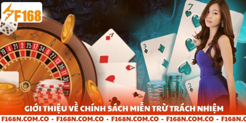 Giới thiệu về chính sách miễn trừ trách nhiệm F168