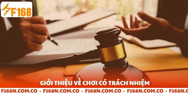 Giới thiệu về chơi có trách nhiệm F168